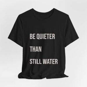 The Blueprint Tee – BE QUIETER THAN STILL WATER