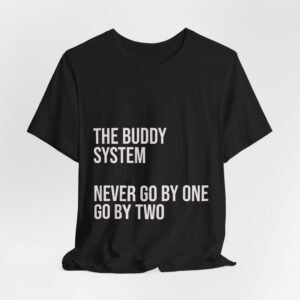 The Blueprint Tee – THE BUDDY SYSTEM – NEVER GO BY ONE, GO BY TWO