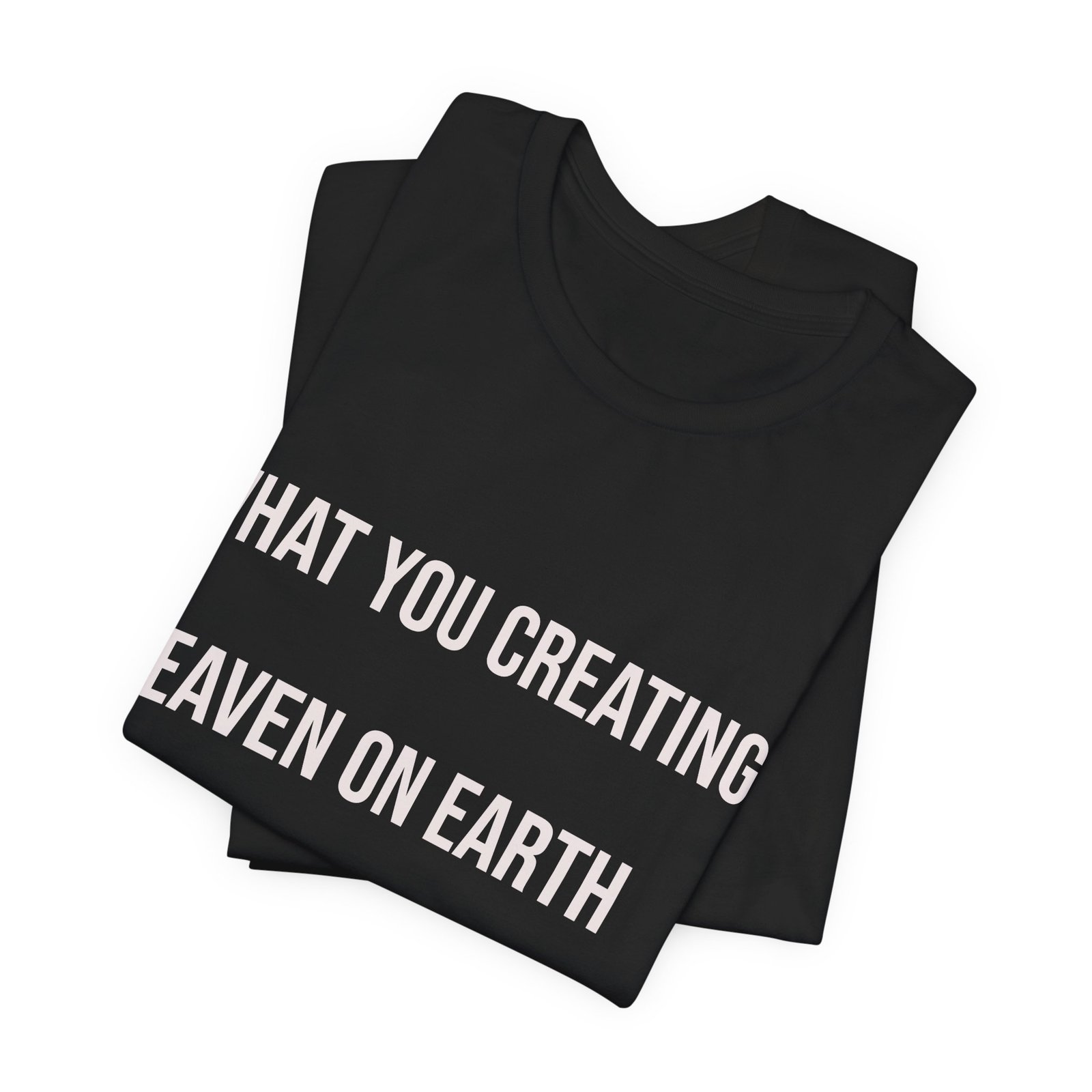 The Blueprint Tee – WHAT YOU CREATING? HEAVEN ON EARTH? - Image 4