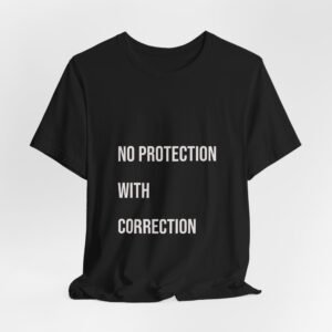 The Blueprint Tee – NO PROTECTION WITHOUT CORRECTION
